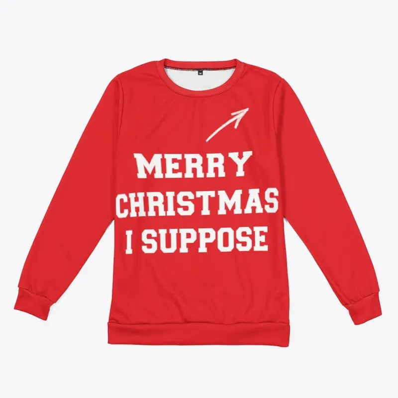 "Merry Christmas... I suppose"-Jumper.